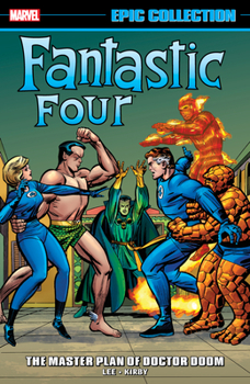 Paperback Fantastic Four Epic Collection: The Master Plan of Doctor Doom [New Printing] Book