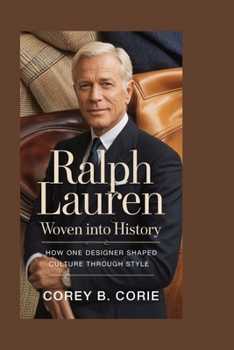 Paperback Ralph Lauren: Woven Into History: How One Designer Shaped Culture Through Style Book