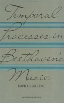 Hardcover Temporal Processes in Beethoven's Music Book