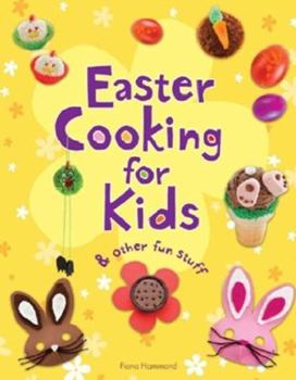 Paperback Easter Cooking for Kids: & Other Fun Stuff Book