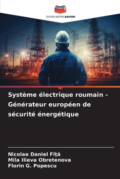 Système électrique roumain - Générateur européen de sécurité énergétique (French Edition)