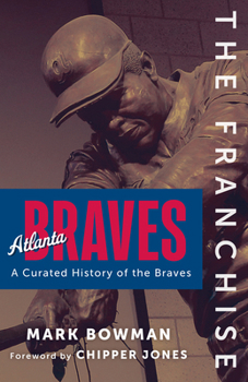 Hardcover The Franchise: Atlanta Braves Book