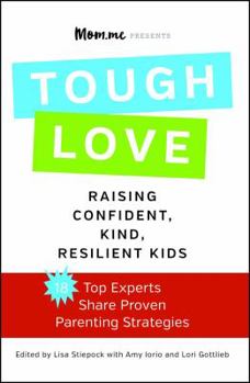 Paperback Toughlove: Raising Confident, Kind, Resilient Kids Book
