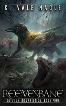 Reevesbane - Book #4 of the Gryphon Insurrection