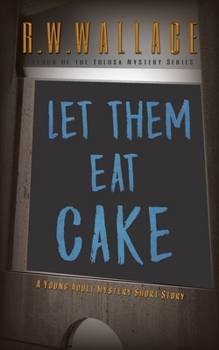 Paperback Let Them Eat Cake: A Young Adult Mystery Short Story Book