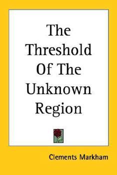 Paperback The Threshold of the Unknown Region Book