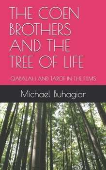 Paperback The Coen Brothers and the Tree of Life: Qabalah and Tarot in the Films Book