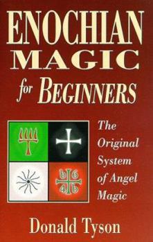 Paperback Enochian Magic for Beginners: The Original System of Angel Magic the Original System of Angel Magic Book