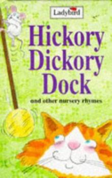 Hardcover Hickory Dickory Dock and Other Nursery Rhymes Book