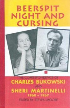 Hardcover Beerspit Night and Cursing: The Correspondence of Charles Bukowski & Sheri Martinelli 1960-1967 Book