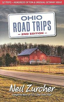 Paperback Ohio Road Trips: 52 Trips - Hundreds of Fun and Unusual Getaway Ideas in Ohio! Book