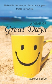 Paperback A Year of Great Days: A Journal for Recording the Good Things in Life Book