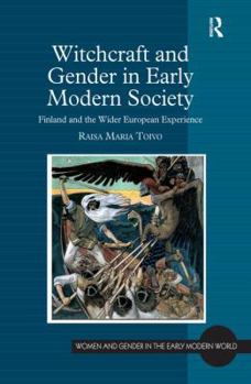Witchcraft and Gender in Early Modern Society (Women and Gender in the Early Modern World) - Book  of the Women and Gender in the Early Modern World