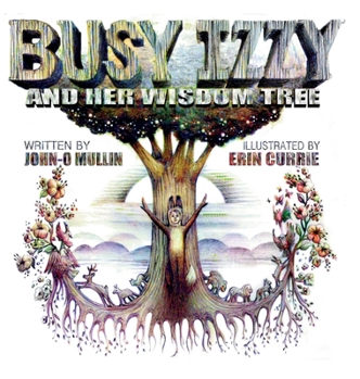 Hardcover Busy Izzy and Her Wisdom Tree Book