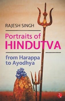 Paperback Portraits of Hindutva: From Harappa to Ayodhya Book