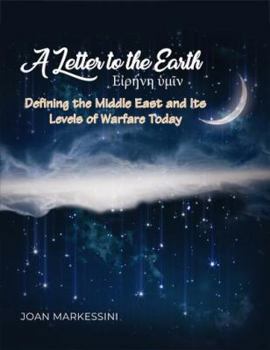 Paperback A Letter to the Earth: Defining the Middle East and Its Levels of Warfare Today Book