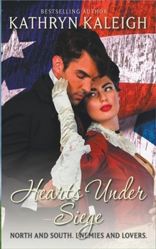 Hearts Under Siege - Book #3 of the Civil War Collection