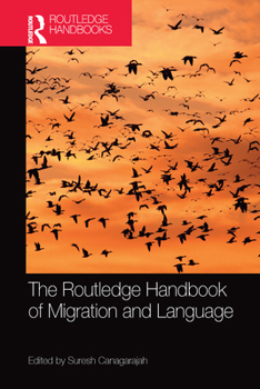 Paperback The Routledge Handbook of Migration and Language Book
