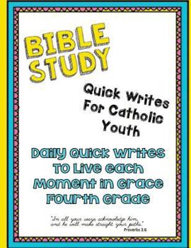 Paperback Bible Study: Quick Writes for Catholic Youth: Fourth Grade Book