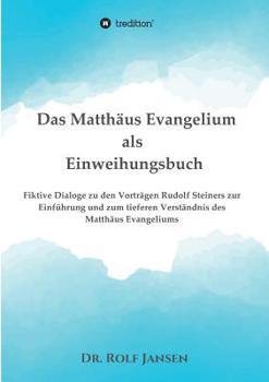 Paperback Das Matthäus Evangelium als Einweihungsbuch [German] Book