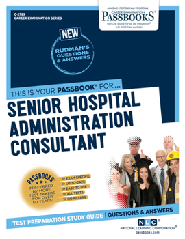 Paperback Senior Hospital Administration Consultant (C-2769): Passbooks Study Guide Volume 2769 Book
