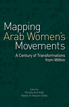 Hardcover Mapping Arab Women's Movements: A Century of Transformations from Within Book