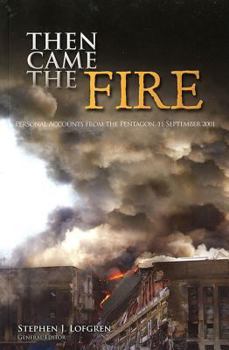 Paperback Then Came the Fire: Personal Accounts from the Pentagon, 11 Sept. 2001 Book