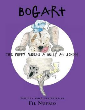 Paperback Bogart The Puppy Meets a Bully at School Book