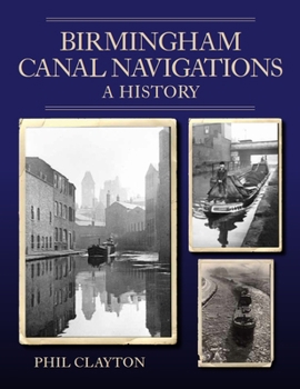 Paperback Birmingham Canal Navigations: A History Book