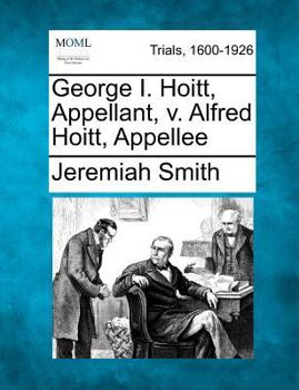 Paperback George I. Hoitt, Appellant, V. Alfred Hoitt, Appellee Book