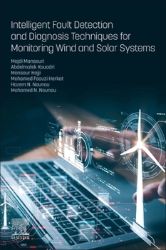 Paperback Intelligent Fault Detection and Diagnosis Techniques for Monitoring Wind and Solar Systems Book