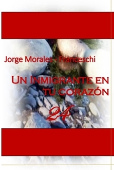 Paperback Un Inmigrante En Tu Corazón [Spanish] Book