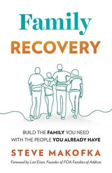 Paperback Family Recovery: Build the Family You Need with the People You Already Have Book