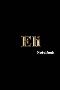 Eli Notebook: Name Monogram 9 x 6 Blank, lined writing Journal/Notebook diary, and notes