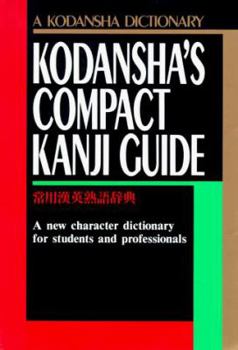 Paperback Kodansha's Compact Kanji Guide: A Kodansha Dictionary Book