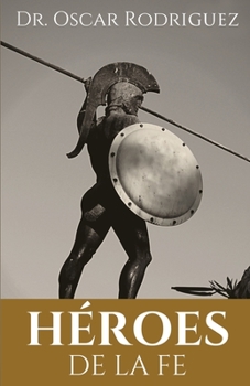 Paperback Héroes De La Fe [Spanish] Book