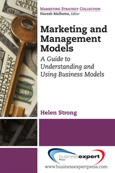 Paperback Marketing and Management Models: A Guide to Understanding and Using Business Models Book