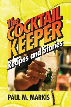 Paperback The Cocktail Keeper: Recipes and Stories Book
