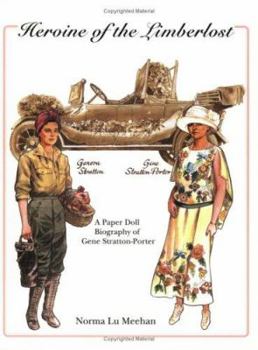 Paperback Heroine of the Limberlost a Paper Doll Biography of Gene Stratton-Porter Book