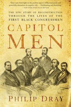 Paperback Capitol Men: The Epic Story of Reconstruction Through the Lives of the First Black Congressmen Book