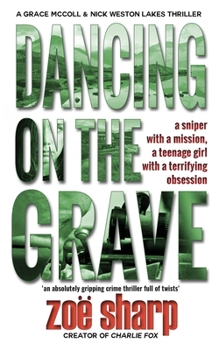 Paperback Dancing on the Grave: CSI Grace McColl & Detective Nick Weston Lakes crime thriller Book 1 Book