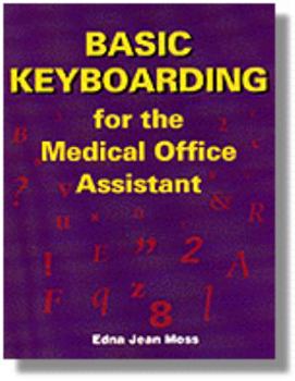 Paperback Basic Keyboarding for the Medical Office Assistant Book