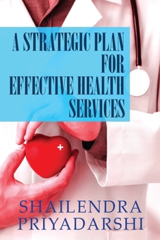 Paperback A Strategic Plan for Effective Health Services Book