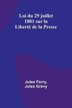 Paperback Loi du 29 juillet 1881 sur la Liberté de la Presse [French] Book