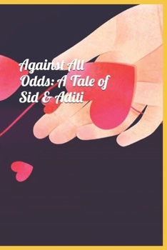 Paperback Against All Odds: A Tale of Sid & Aditi Book