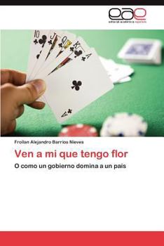 Paperback Ven a Mi Que Tengo Flor [Spanish] Book