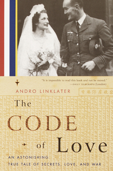 Paperback The Code of Love: An Astonishing True Tale of Secrets, Love, and War Book