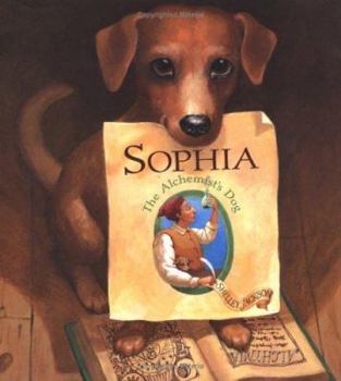 Library Binding Sophia, the Alchemist's Dog Book