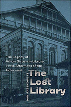 Hardcover The Lost Library: The Legacy of Vilna's Strashun Library in the Aftermath of the Holocaust Book