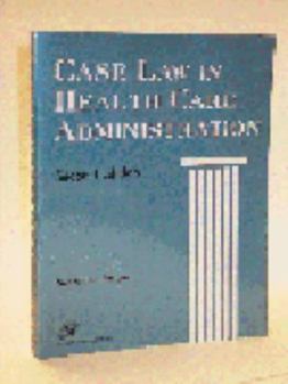 Paperback Case Law in Health Care Administration 2e Book